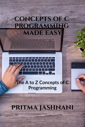 Concepts of C Programming Made Easy
