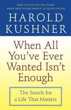 When All You've Ever Wanted Isn't Enough: The Search for a Life that Matters