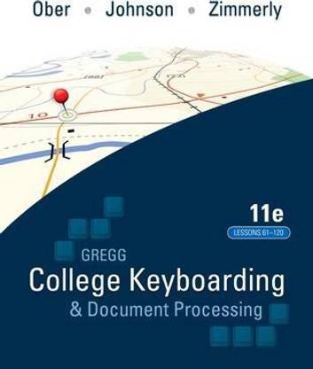 Gregg College Keyboarding & Document Processing (GDP); Lessons 61-120 text