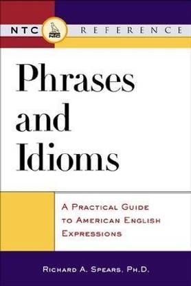 Phrases and Idioms