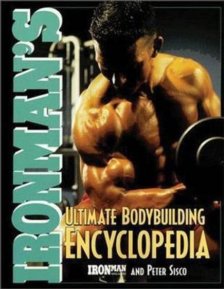 Ironman's Ultimate Bodybuilding Encyclopedia