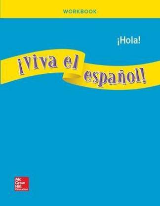 !Viva el espanol!: !Hola!, Workbook