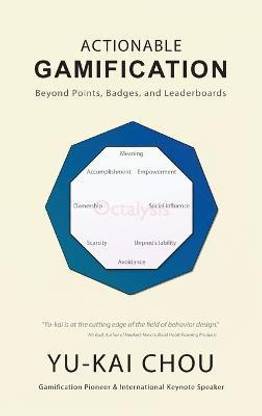 Actionable Gamification - Beyond Points, Badges, and Leaderboards