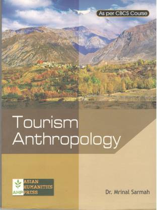 TOURISM ANTHROPOLOGY  - As per CBCS Course