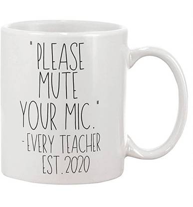 SNV Funny Teacher Gift, Please Mute Your Mic, Teacher Gift, Quarantine Teacher,18047 Ceramic Coffee Mug