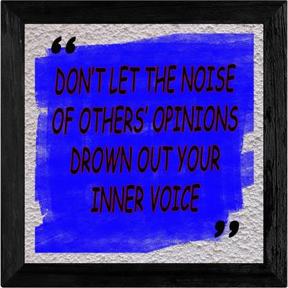 Motivational Quote Don't let the noise of others' opinions drown out your inner voice Digital Reprint 8.5 inch x 8.5 inch Painting