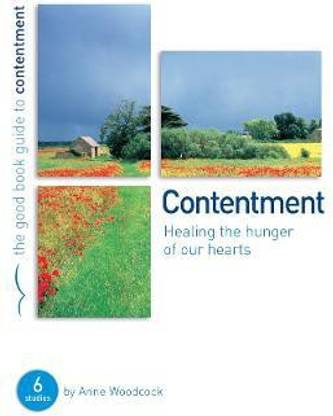 Contentment: Healing the hunger of our hearts