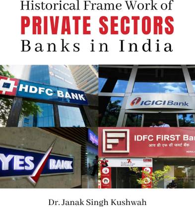 Historical Frame Work of Private Sectors Banks in India