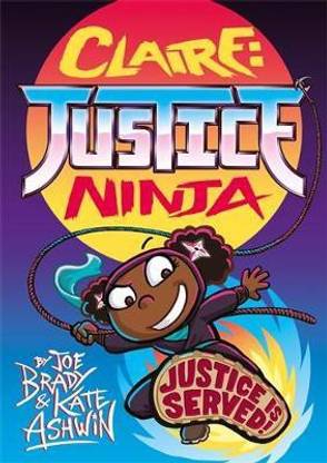 Claire Justice Ninja (Ninja of Justice)
