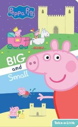 Peppa Pig: Big and Small Take-A-Look Book