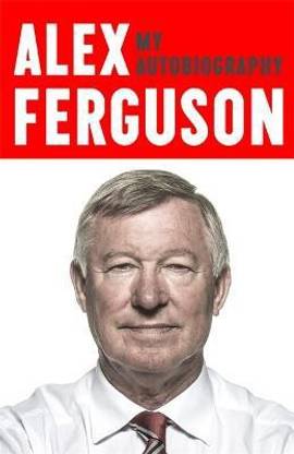 ALEX FERGUSON My Autobiography