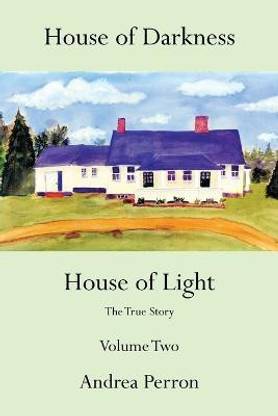 House of Darkness House of Light  - The True Story Volume Two