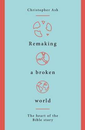 Remaking a Broken World