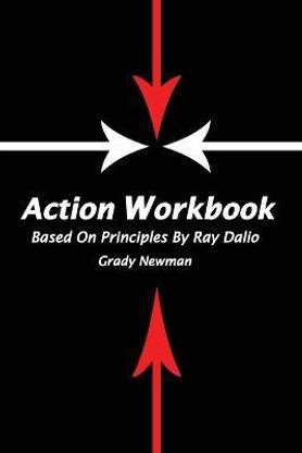 Action Workbook Based On Principles By Ray Dalio