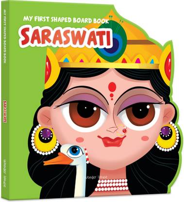 My First Shaped Illustrated Saraswati Hindu Mythology (Indian Gods and Goddesses)?