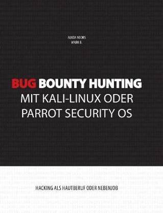 Bug Bounty Hunting mit Kali-Linux oder Parrot Security OS