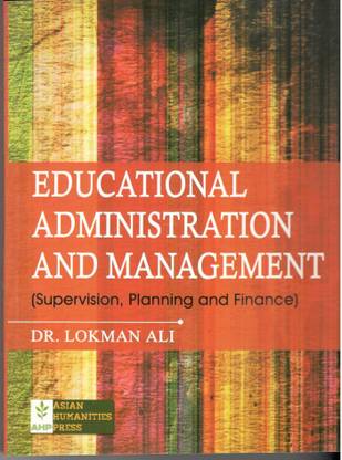 EDUCATIONAL ADMINISTRATION AND MANAGEMENT
(Supervision, Planning and Finance)