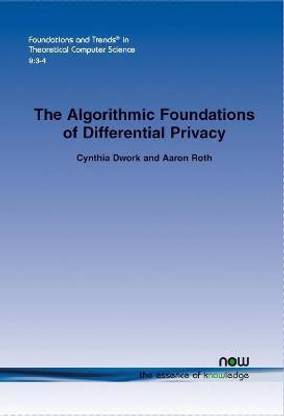 The Algorithmic Foundations of Differential Privacy