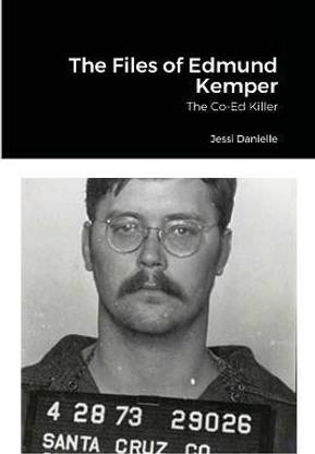 The Files of Edmund Kemper