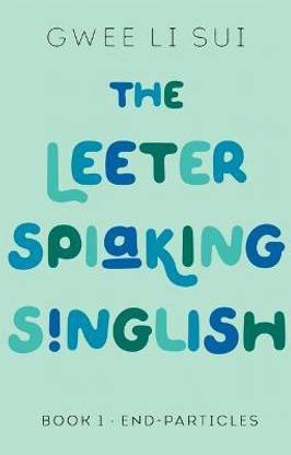 The Leeter Spiaking Singlish