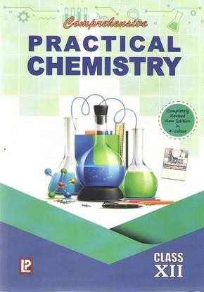 Comprehensive Practical Chemistry, Foe Class--12, By Dr. N. K. Verma, Dr. R.k. Vermani,