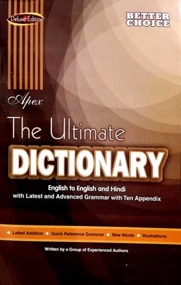Apex The Ultimate Dictionary (English- English- Hindi) With Latest And Advanced Grammar With 10 Appendix