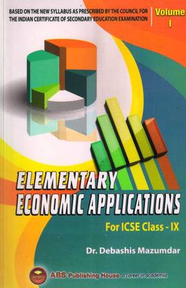 Elementary Economic Applications For ICSE - CLASS 9