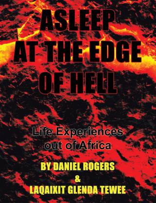 Asleep at the Edge of Hell Life Experiences out of Africa