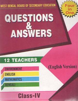 Four In One Questions & Answers Class-4 (Enviroment, Mathematics , English & Bengali) 12 Teachers(English Version)