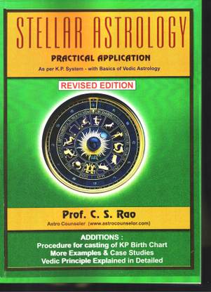Stellar Astrology Practical Application as per K P System with Basics of Vedic Astrology  - K P System of Astrology