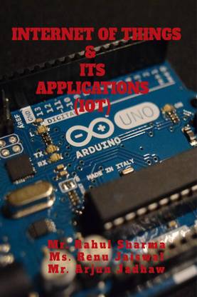 INTERNET OF THINGS &amp; ITS APPLICATIONS