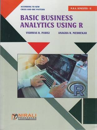 BASIC BUSINESS ANALYTICS USING R (First Year M.B.A Semester 2)