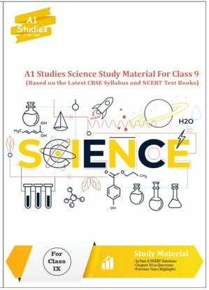 A1 Studies Science Study Material For Class 9