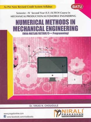 NUMERICAL METHODS IN MECHANICAL ENGINEERING (WITH MATLAB / OCTAVE / C++ PROGRAMMING)