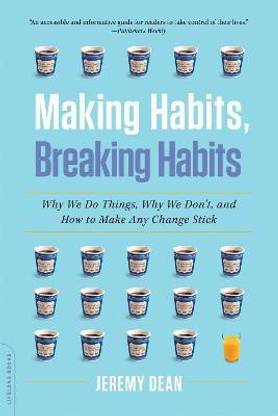 Making Habits, Breaking Habits