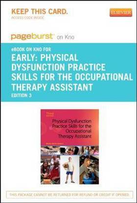 Physical Dysfunction Practice Skills for the Occupational Therapy Assistant - Elsevier eBook on Intel Education Study (Retail Access Card)