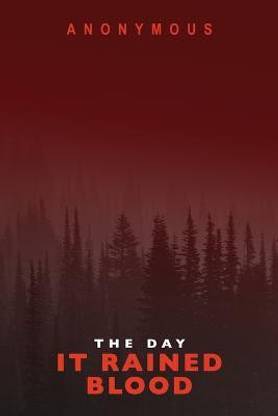The Day It Rained Blood
