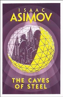 The Caves of Steel