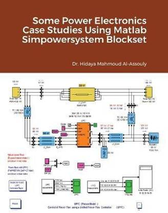 Some Power Electronics Case Studies Using Matlab Simpowersystem Blockset