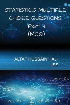 Statistics Multiple Choice Questions(MCQ) Part-1 (Basic Statistics and Statistical Methods)