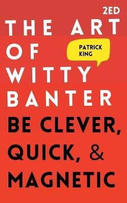 The Art of Witty Banter