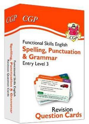 Functional Skills English Revision Question Cards: Spelling, Punctuation & Grammar Entry Level 3