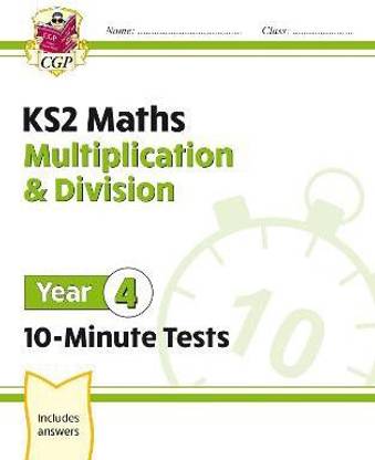 KS2 Year 4 Maths 10-Minute Tests: Multiplication & Division