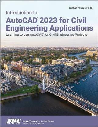 Introduction to AutoCAD 2023 for Civil Engineering Applications