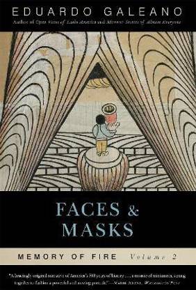 Faces and Masks: Memory of Fire, Volume 2