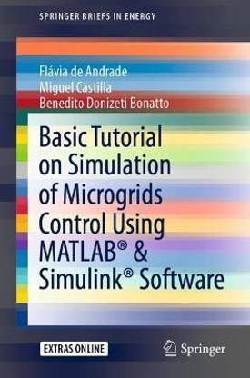 Basic Tutorial on Simulation of Microgrids Control Using MATLAB (R) & Simulink (R) Software
