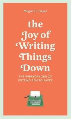 The Joy of Writing Things Down