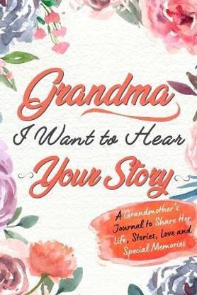 Grandma, I Want to Hear Your Story