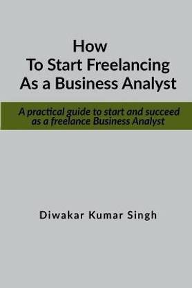 How to Start Freelancing as a Business Analyst