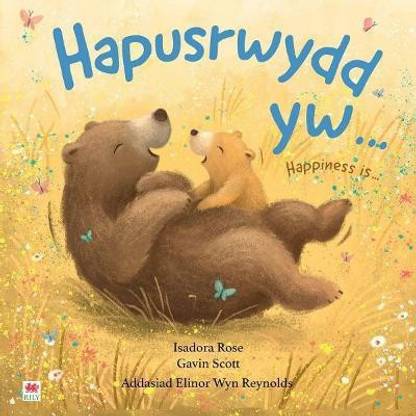 Hapusrwydd Yw... / Happiness Is...